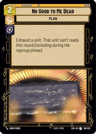 No Good to Me Dead (186/252) - Spark of Rebellion