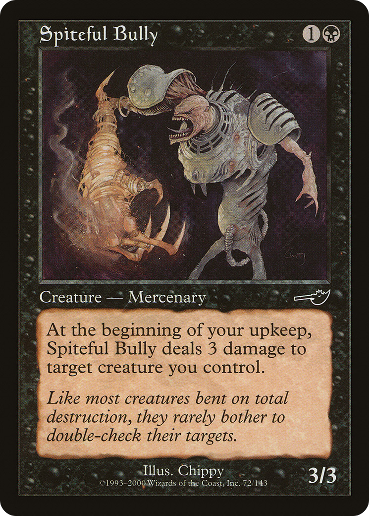 Spiteful Bully (NMS-072) - Nemesis