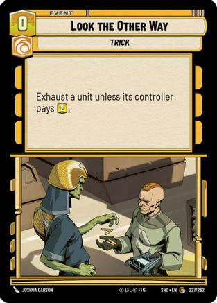 Look the Other Way (227/262) - Shadows of the Galaxy Foil