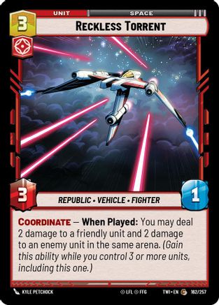 Reckless Torrent (162/257) - Twilight of the Republic Foil