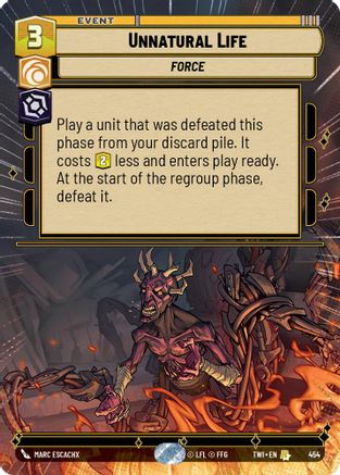Unnatural Life (Hyperspace) (454) - Twilight of the Republic Foil