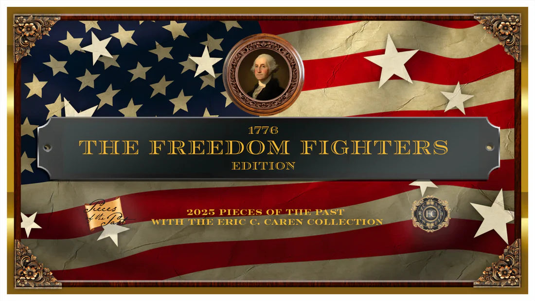 2025 Pieces of the Past 1776: The Freedom Fighters Edition - Eric C. Caren Collection (Wooden Box)