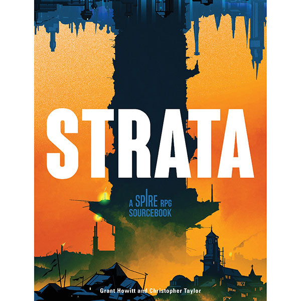 Spire: The City Must Fall RPG - Strata