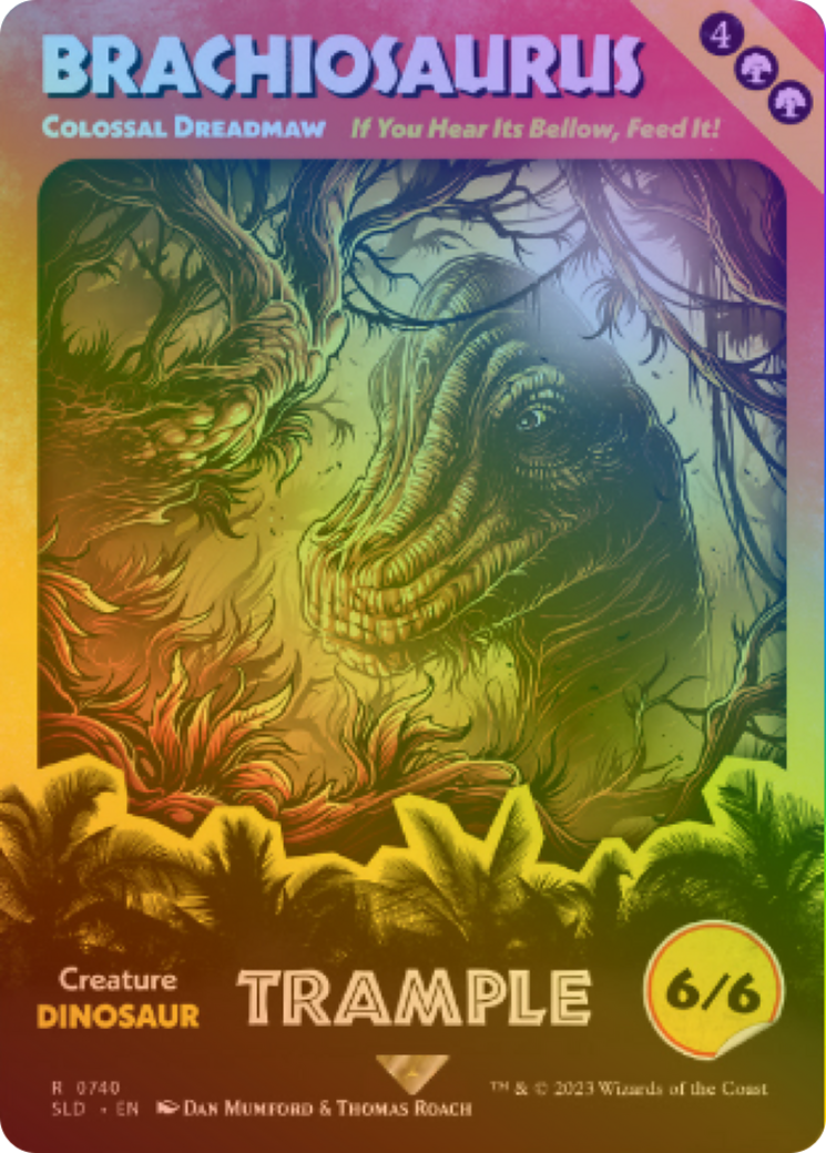 Brachiosaurus - Colossal Dreadmaw (Rainbow Foil) (SLD-740★) - Secret Lair Drop / Brachiosaurus (Borderless) Foil