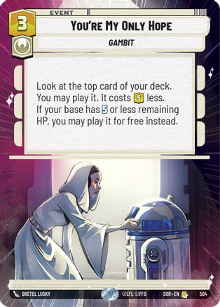 You're My Only Hope (Hyperspace) (504) - Spark of Rebellion Foil