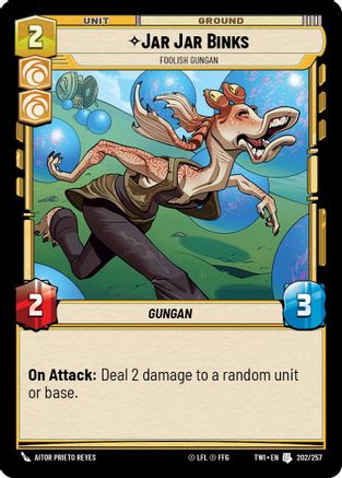 Jar Jar Binks - Foolish Gungan (202/257) - Twilight of the Republic Foil
