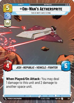 Obi-Wan's Aethersprite - This is Why I Hate Flying (Hyperspace) (321) - Twilight of the Republic Foil