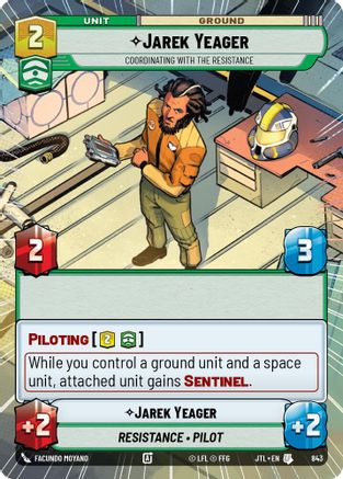 Jarek Yeager - Coordinating With The Resistance (Hyperspace Foil) (843) - Jump to Lightspeed Foil