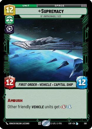 Supremacy - Of Unimaginable Size (Foil) (591) - Legends of the Force Foil