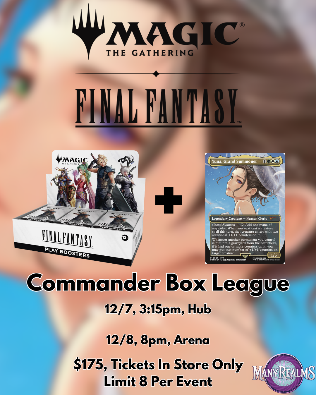 Magic Final Fantasy Commander Box League (Yuna Promo) (Limit 8) (Hub 12/7 3:15pm)