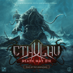 Cthulhu - Death May Die - Fear of the Unknown